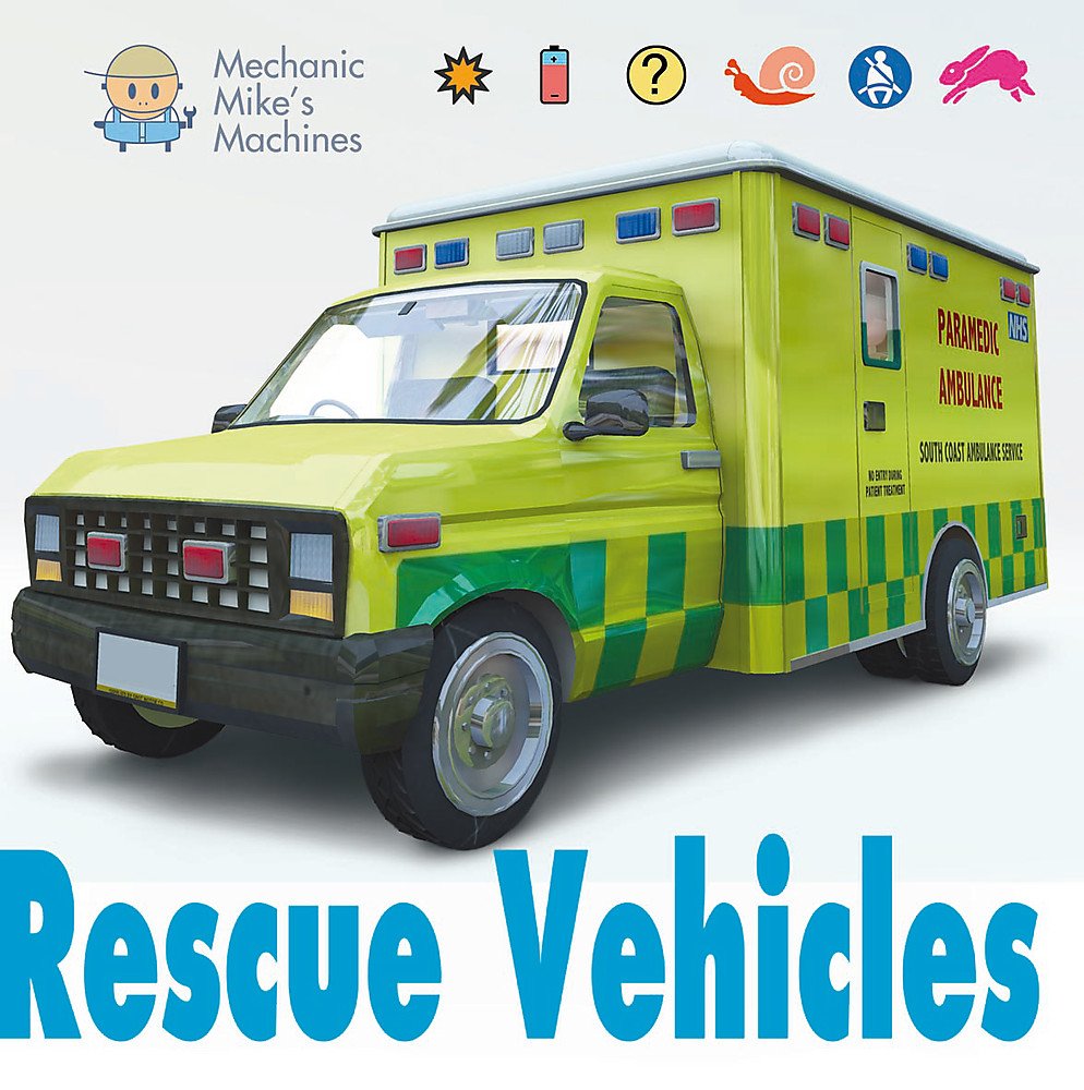 Rescue Vehicles (Mechanic Mike's Machines)