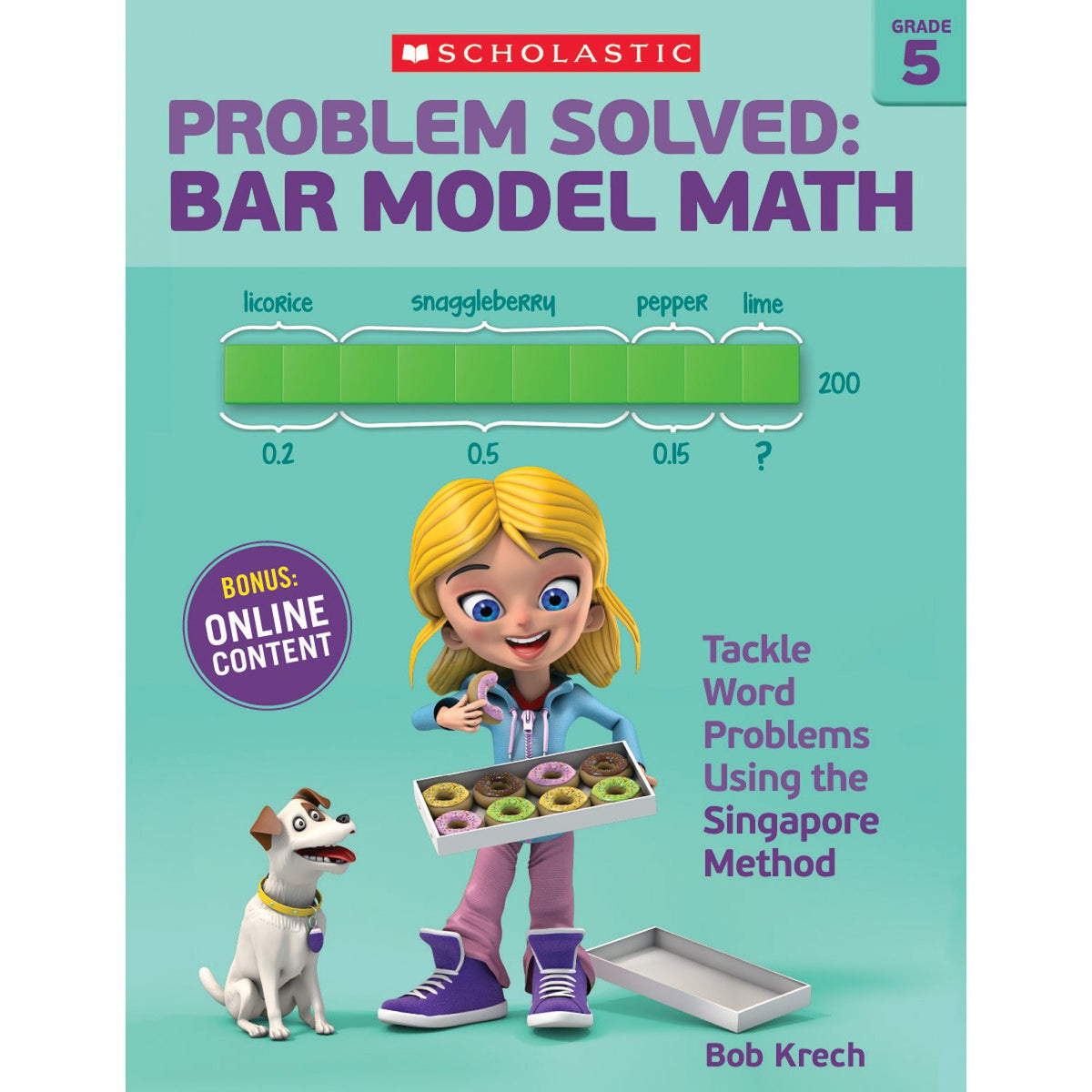 Problem Solved: Bar Model Math Grade 5: Tackle Word Problems Using the Singapore Method