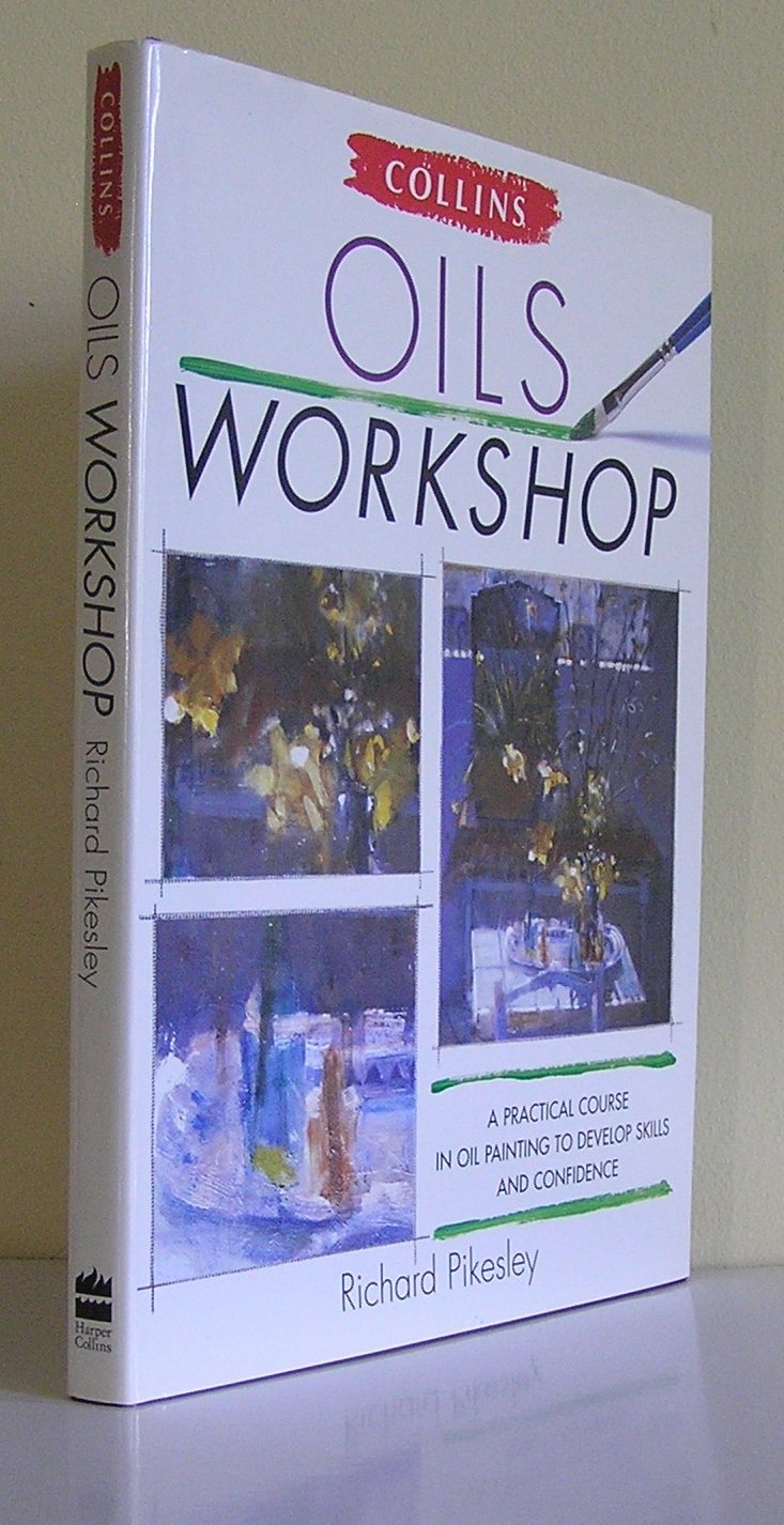 Oils Workshop a Practical Course In Oil