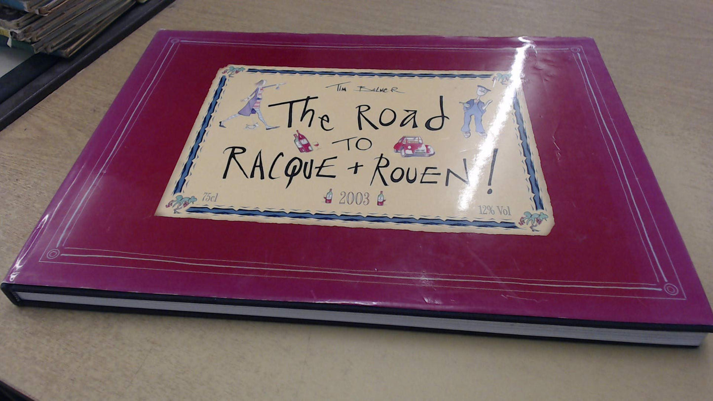 The Road to Racque and Rouen!