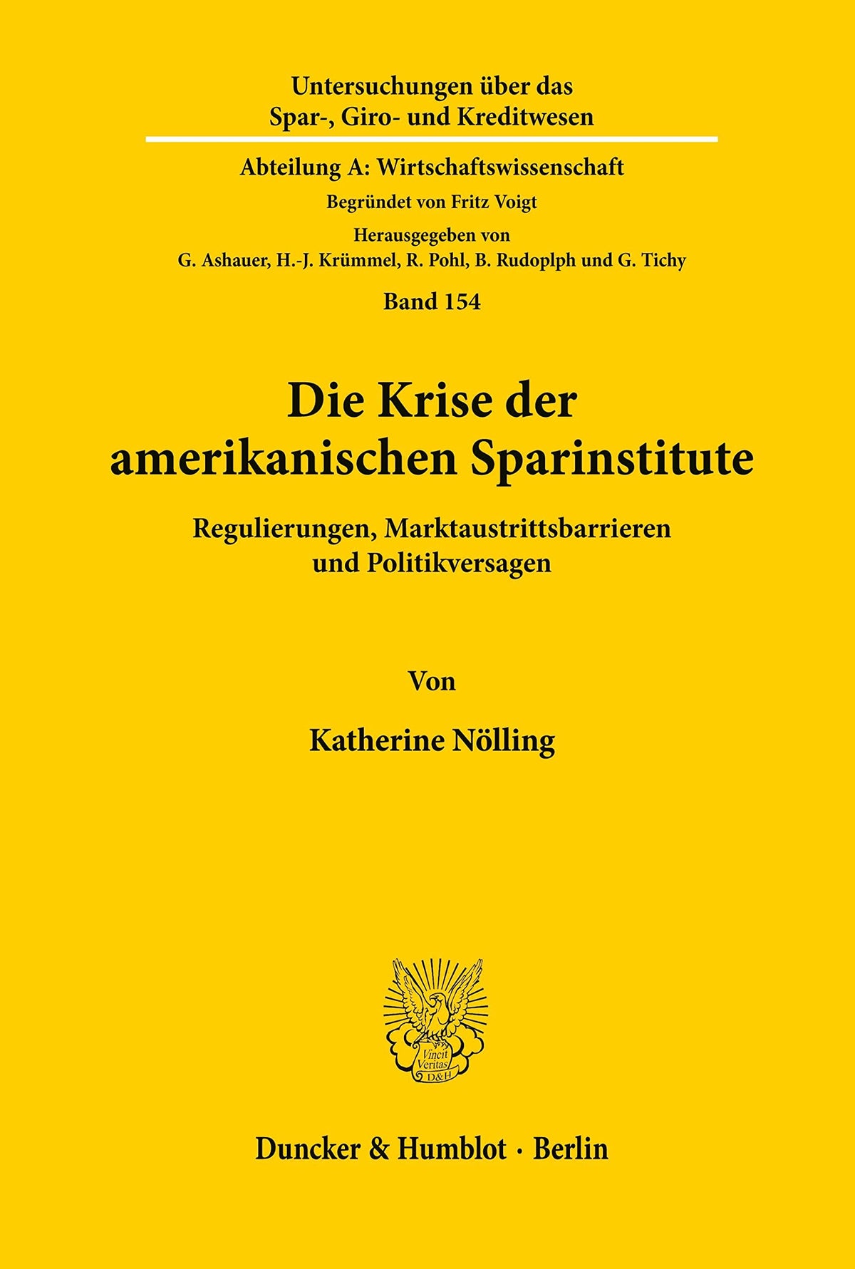 Die Krise Der Amerikanischen Sparinstitute.: Regulierungen, Marktaustrittsbarrieren Und Politikversagen. (Untersuchungen