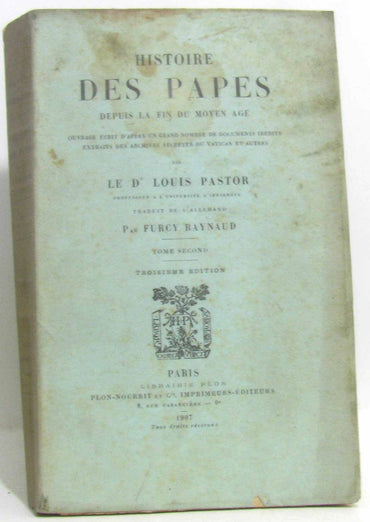 Histoire des papes depuis la fin du moyen âge - TOME SECOND - 3e édition