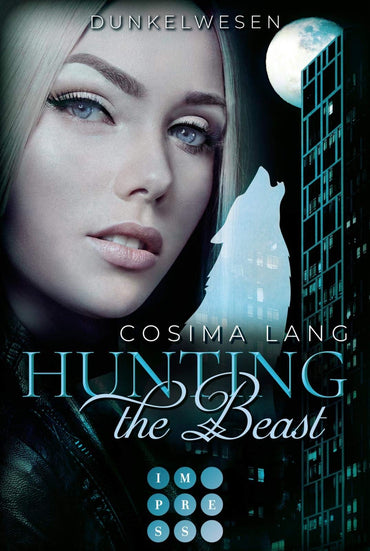 Hunting the Beast 2: Dunkelwesen: Rasante Märchenadaption für Werwolf-Fans