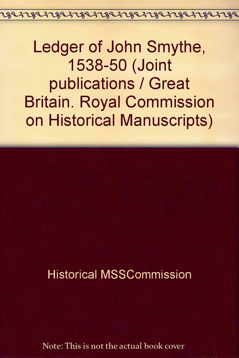 The ledger of John Smythe, 1538-1550: From the transcript made by John Angus ([Publications] - Bristol Record Society ; 