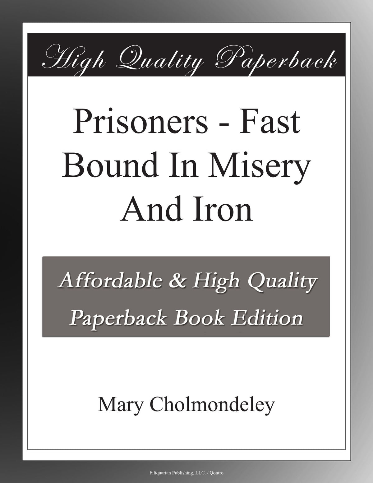 Prisoners - Fast Bound In Misery And Iron