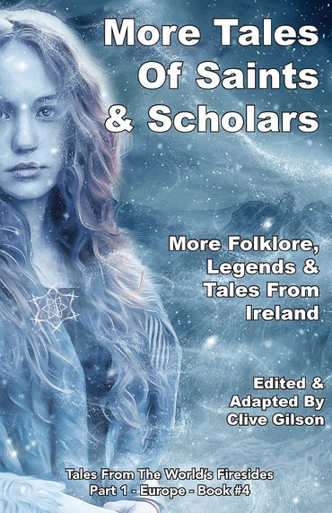 More Tales Of Saints & Scholars (Tales from the World's Firesides - Europe)