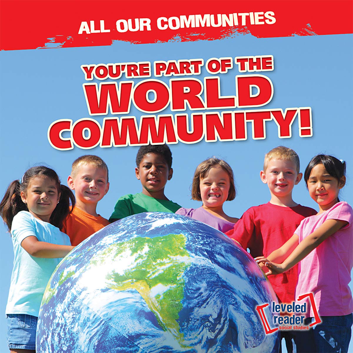 You're Part of the World Community! (All Our Communities)