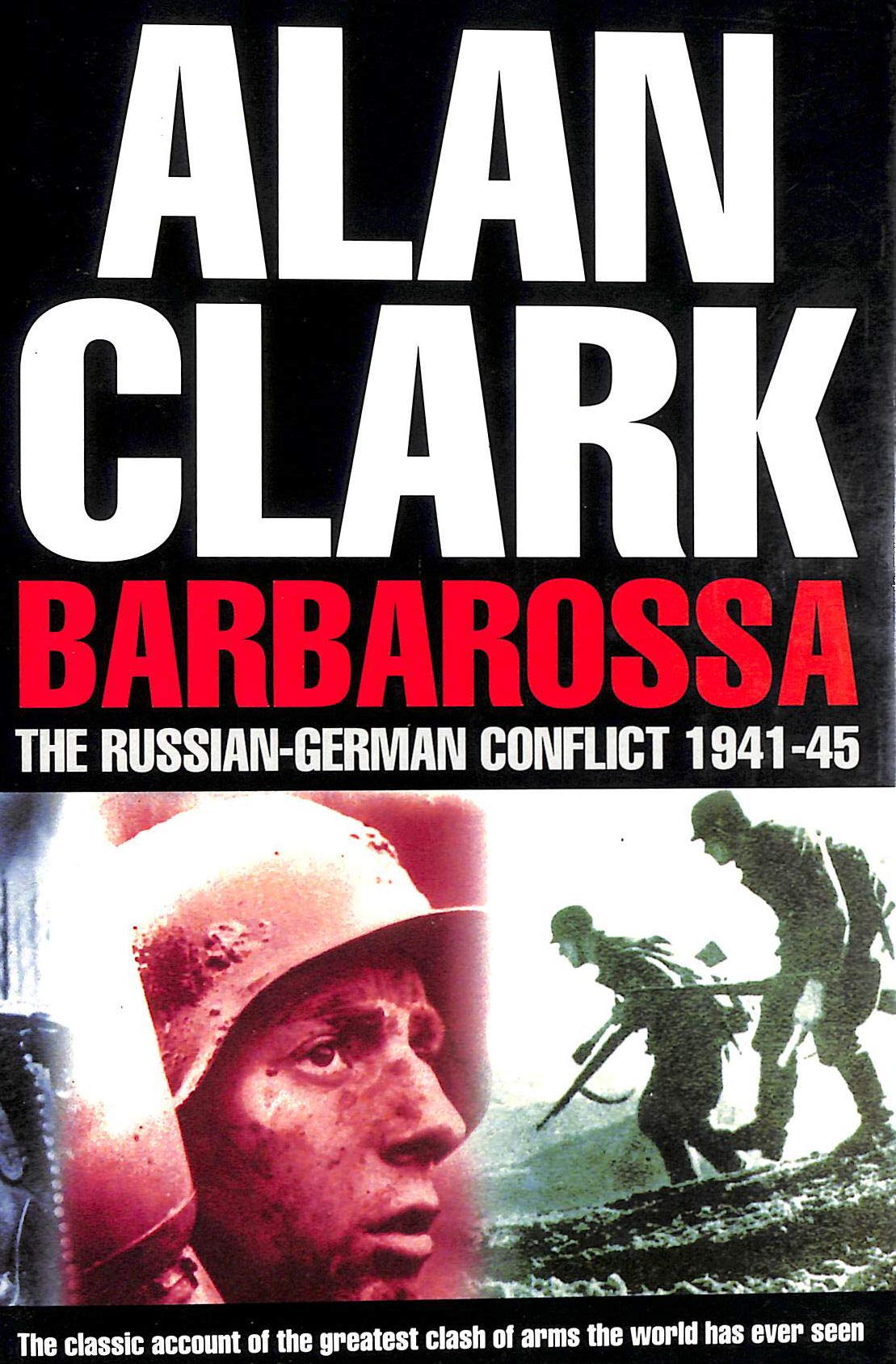 Barbarossa: The Russian-German Conflict, 1941-45