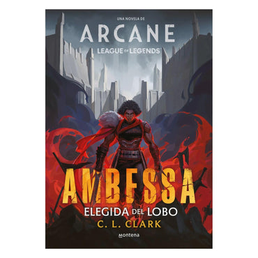 Ambessa. Elegida del lobo: Una novela de League of Legends: Arcane