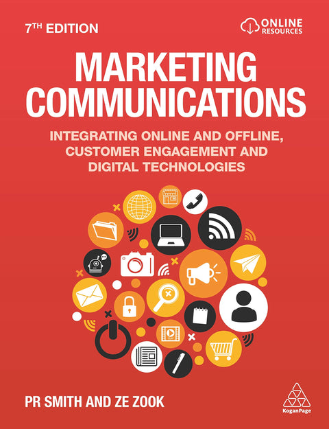 Marketing Communications: Integrating Online and Offline, Customer Engagement and Digital Technologies