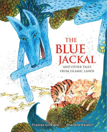 The Blue Jackal: And Other Tales from Islamic Lands