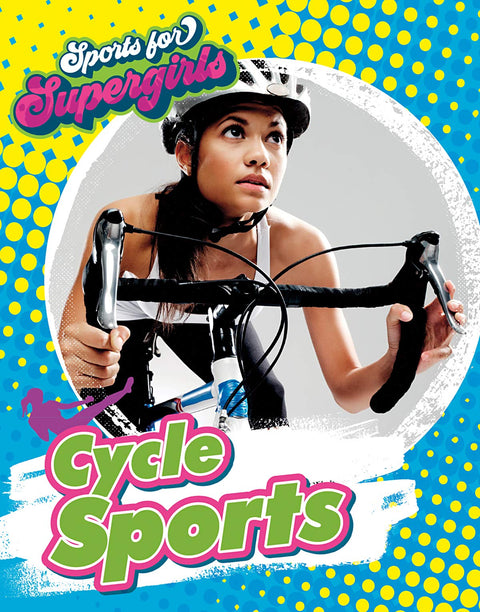 Cycle Sports (Sports for Supergirls)