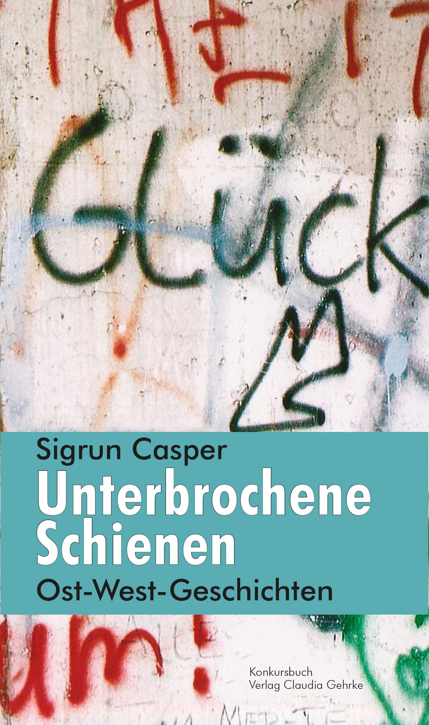 Unterbrochene Schienen: Erzählungen