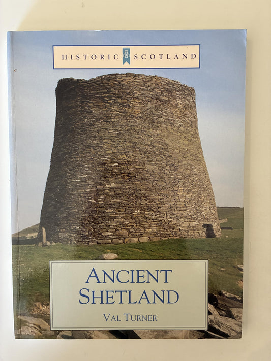 Ancient Shetland: (Historic Scotland Series)