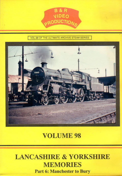 B&R 98: Lancashire & Yorkshire Memories Part 6 - DVD - B & R Video Productions