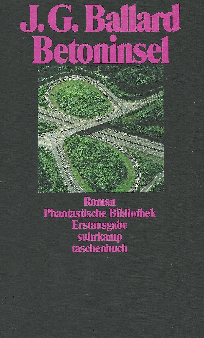 Die Betoninsel. Roman. ( Phantastische Bibliothek, 283).