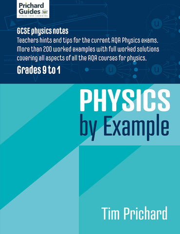 Physics by Example: GCSE physics notes (revision guide GCSE physics)