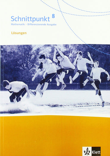 Schnittpunkt Mathematik 8. Differenzierende Ausgabe. Lösungen Klasse 8