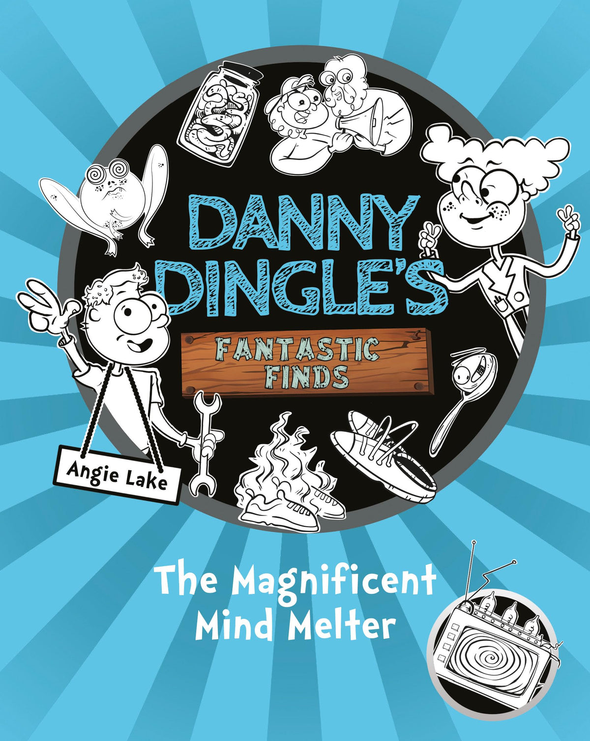 Danny Dingle's Fantastic Finds: The Magnificent Mind Melter (Danny Dingle's Fantastic Finds (US Edition))