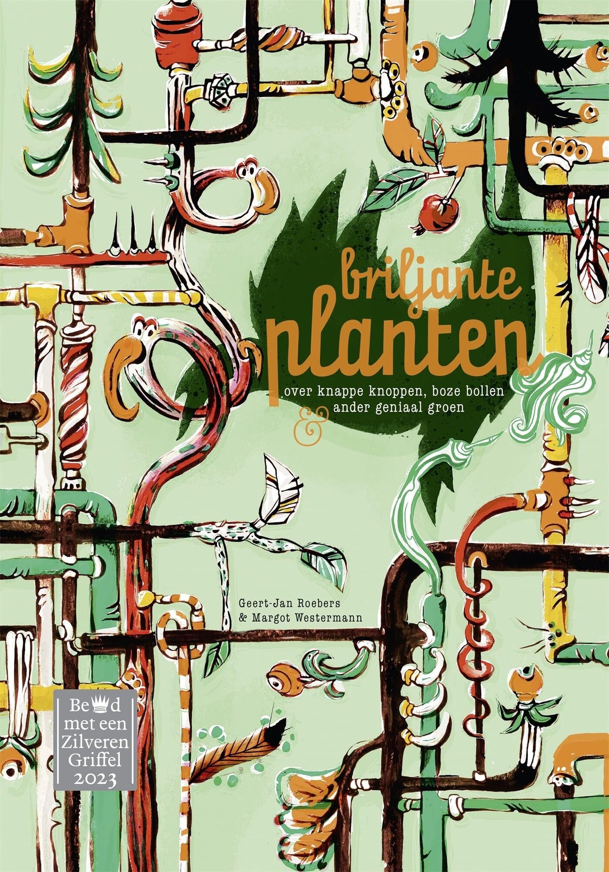 Briljante planten: Over knappe knoppen, boze bollen en ander geniaal groen