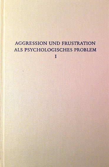 Aggression und Frustration als psychologisches Problem (Wege der Forschung) (German Edition)