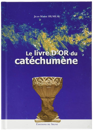 LE LIVRE D'OR DU CATECHUMENE