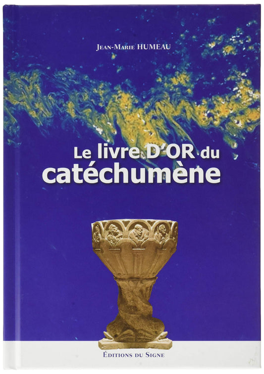 LE LIVRE D'OR DU CATECHUMENE