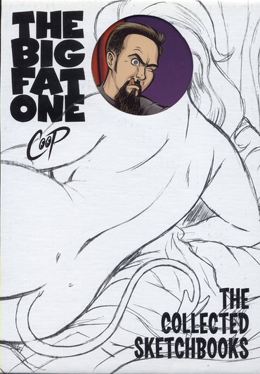 The Big Fat One: The Collected Sketchbooks of Coop