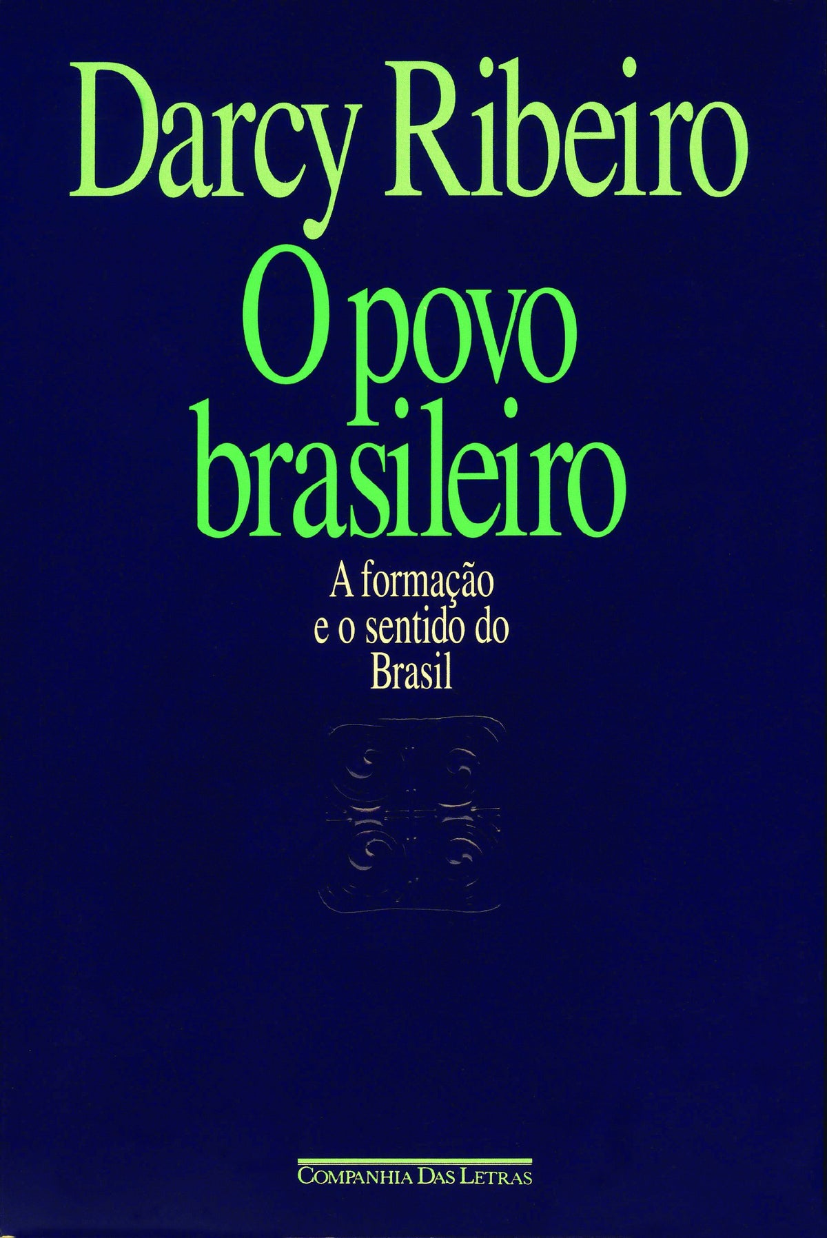 O povo brasileiro: A formação e o sentido do Brasil (Estudos de antropologia da civilização) (Portuguese Edition)