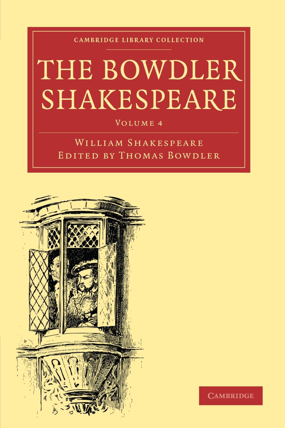 The Bowdler Shakespeare: In Six Volumes; In which Nothing Is Added to the Original Text; but those Words and Expressions