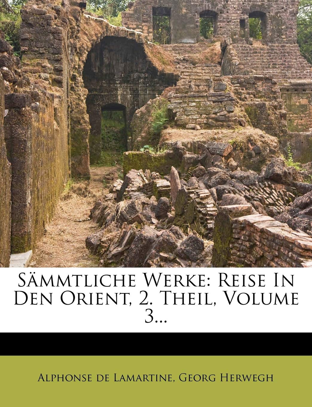 Sämmtliche Werke: Reise In Den Orient, 2. Theil, Volume 3... (German Edition)