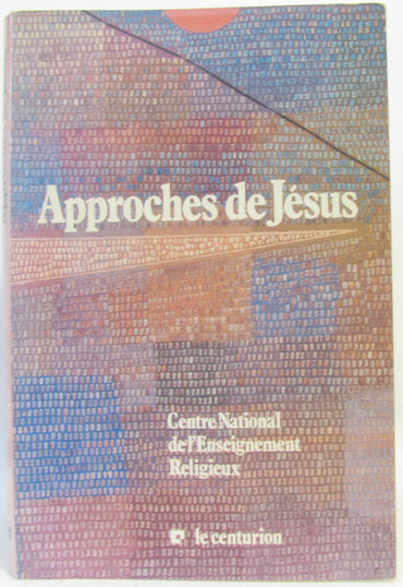 Approches de Jésus - Centre National de l'Enseignement religieux