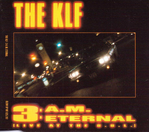 KLF, The Featuring Children Of The Revolution, The - 3 A.M. Eternal (Live At The S.S.L.) - Blow Up - INT 825.797