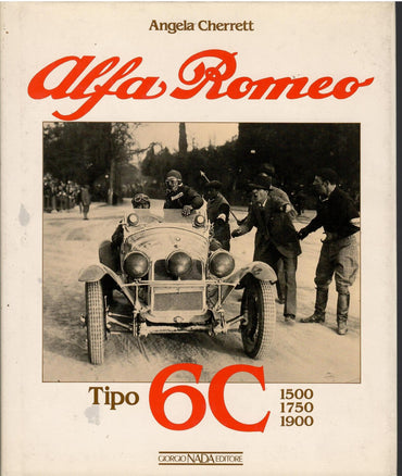 Alfa Romeo Tipo 6C: 1500, 1750, 1900 (Foulis Motoring Book)