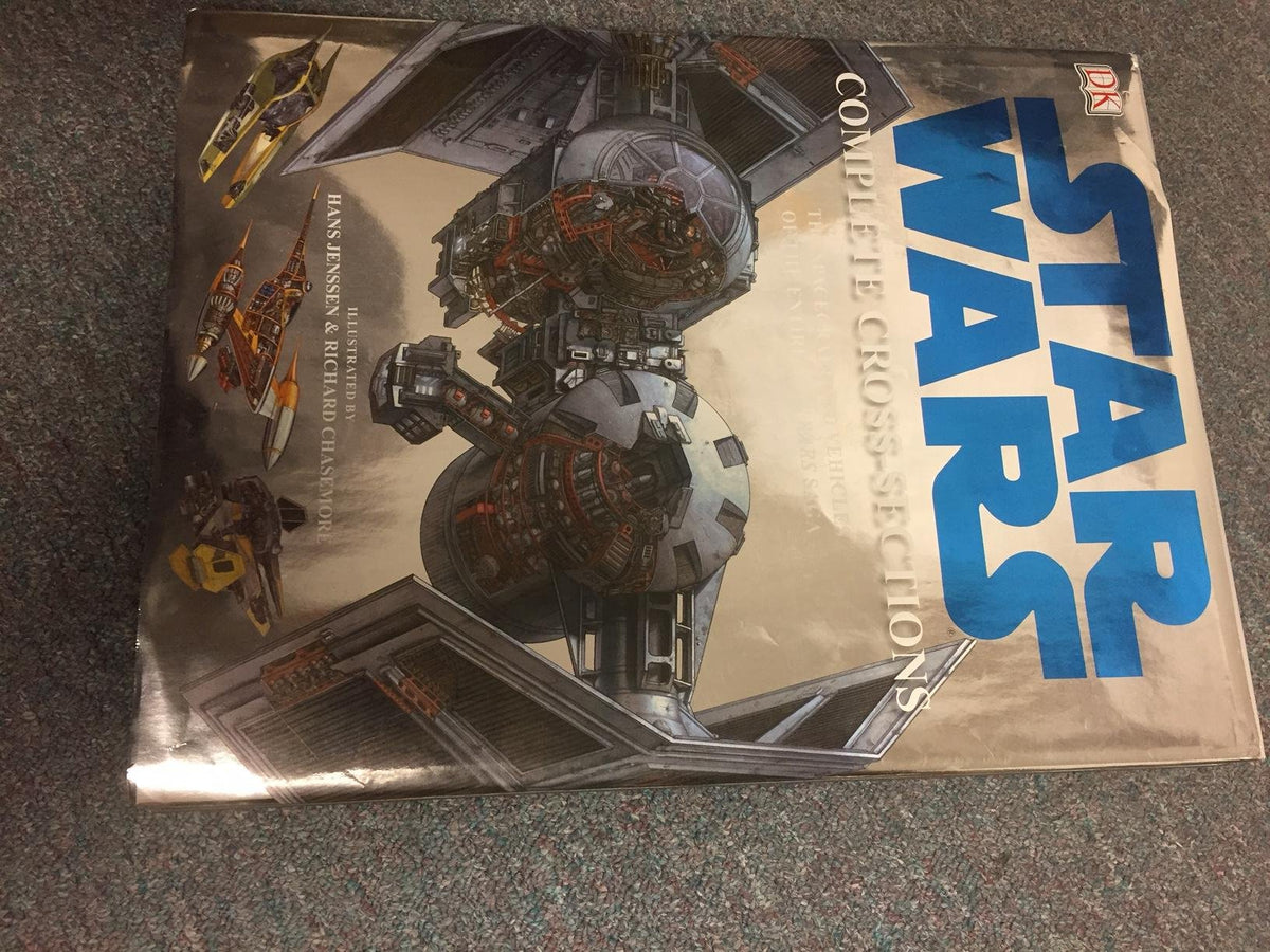 Star Wars Complete Cross-Sections: The Spacecraft and Vehicles of the Entire Star Wars Saga