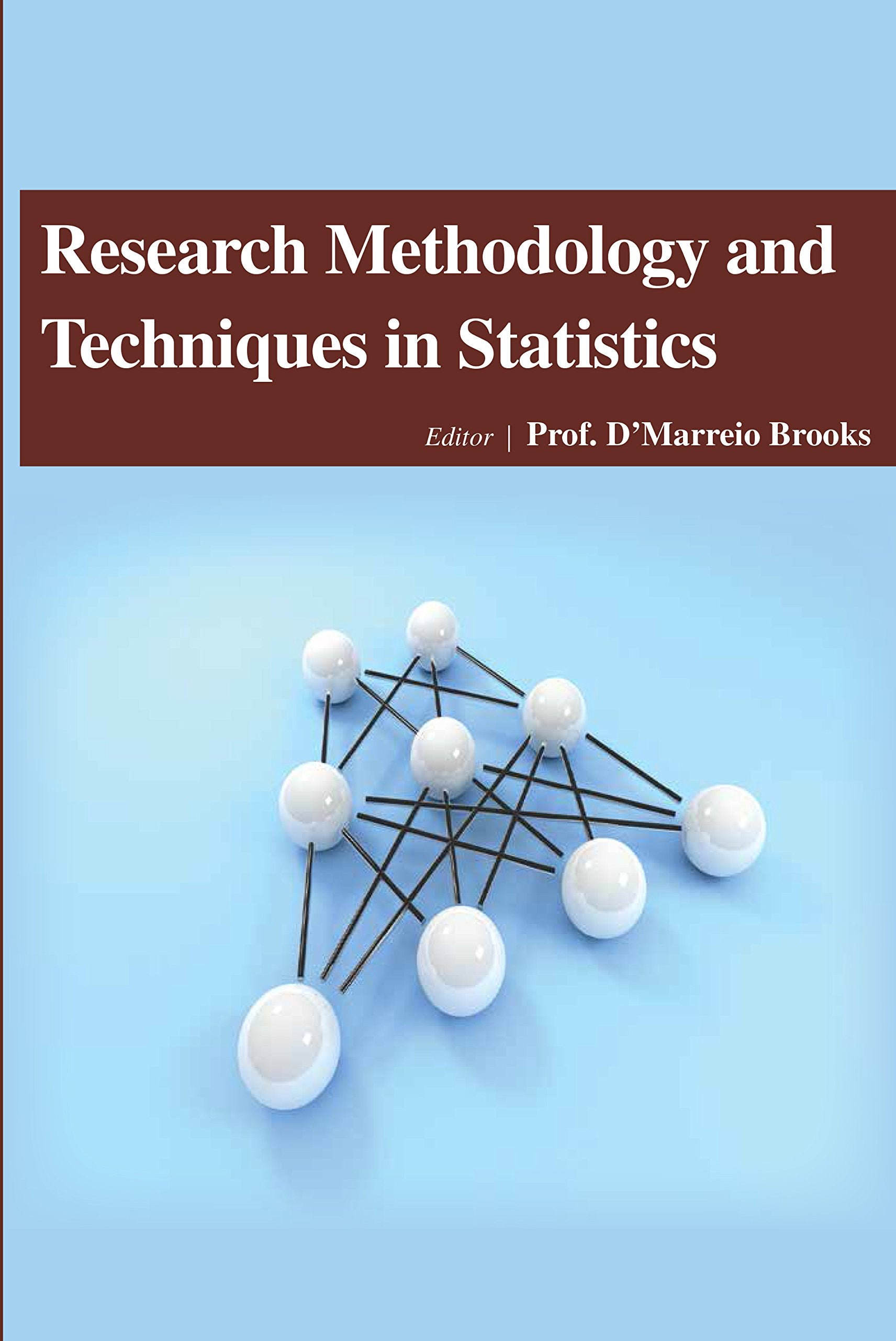 Research Methodology and Techniques in Statistics