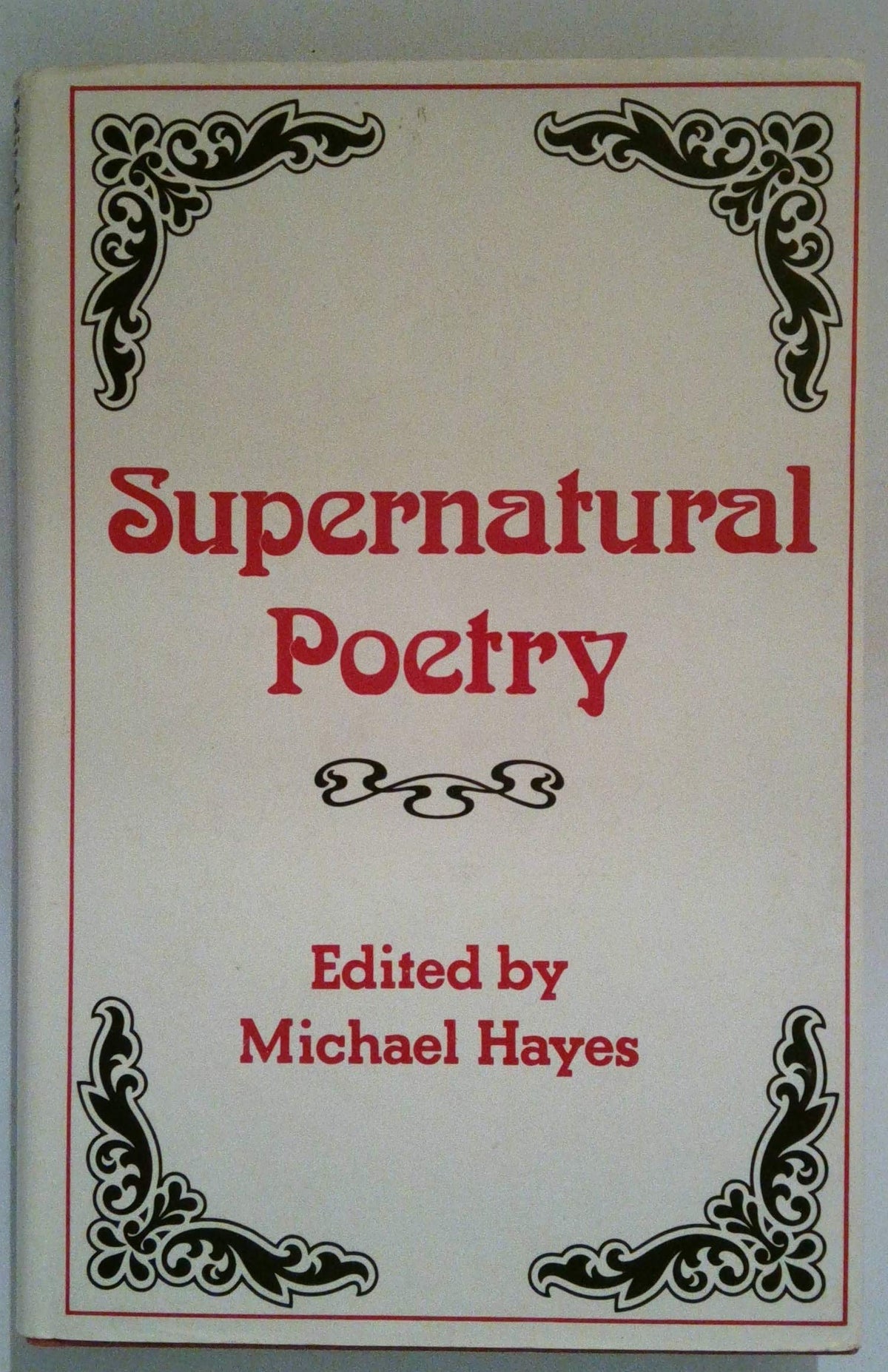 Supernatural Poetry: A Selection, 16th Century to the 20th Century