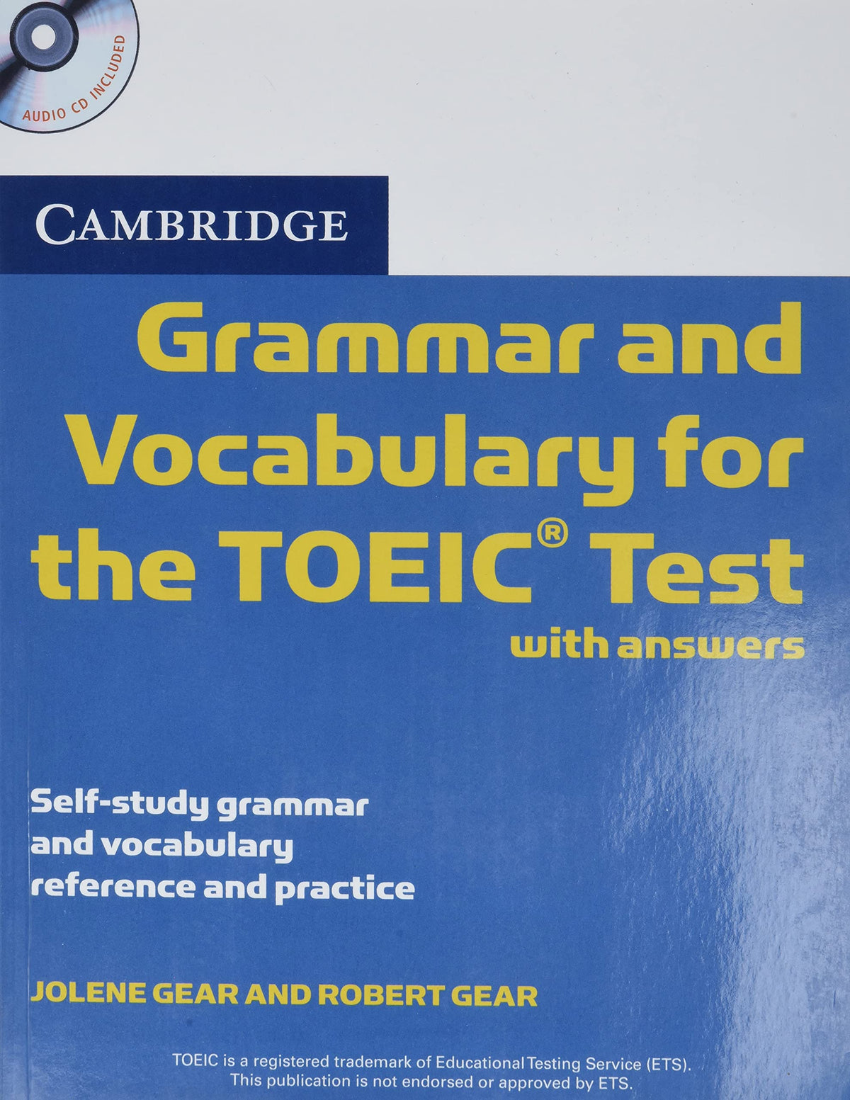 Cambridge Grammar and Vocabulary for the TOEIC Test with Answers and Audio CDs (2): Self-study Grammar and Vocabulary Reference and Practice (Cambridg