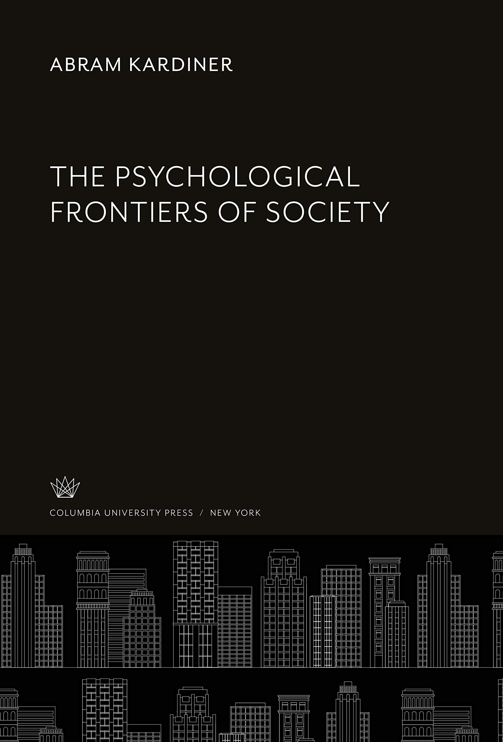 The Psychological Frontiers of Society