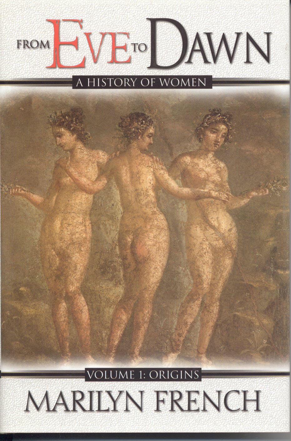 From Eve to Dawn: Origins