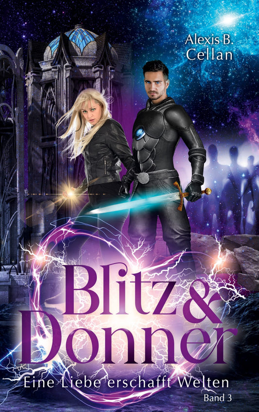 Blitz und Donner 3: Eine Liebe erschafft Welten (German Edition)