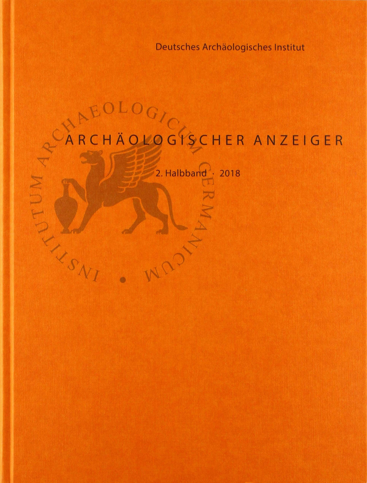 Archaologischer Anzeiger: 2. Halbband 2018 (German Edition)