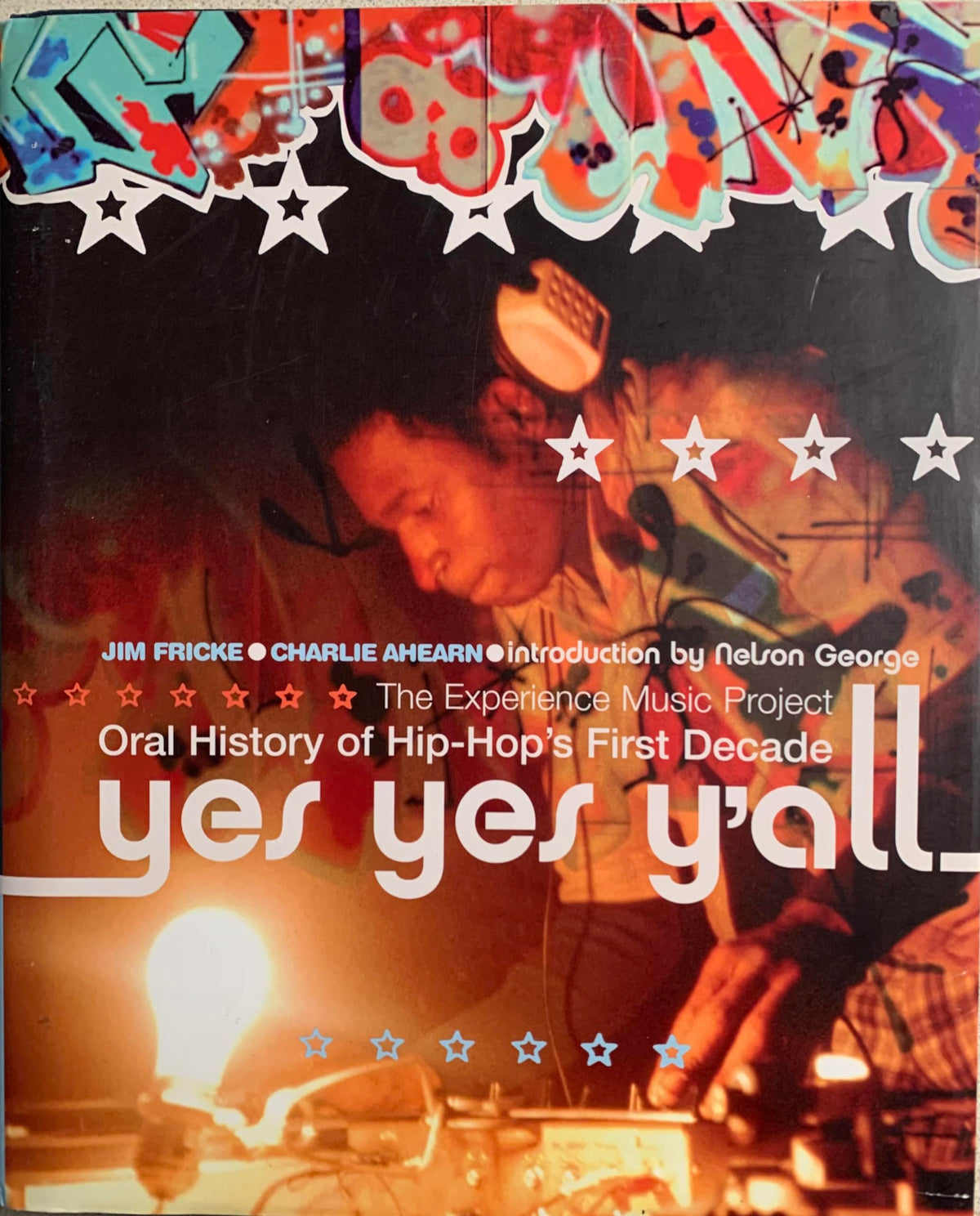 Yes Yes Y'all: The Experience Music Project Oral History Of Hip-hop's First Decade