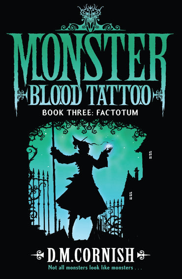 Monster Blood Tattoo: Factotum: Book Three