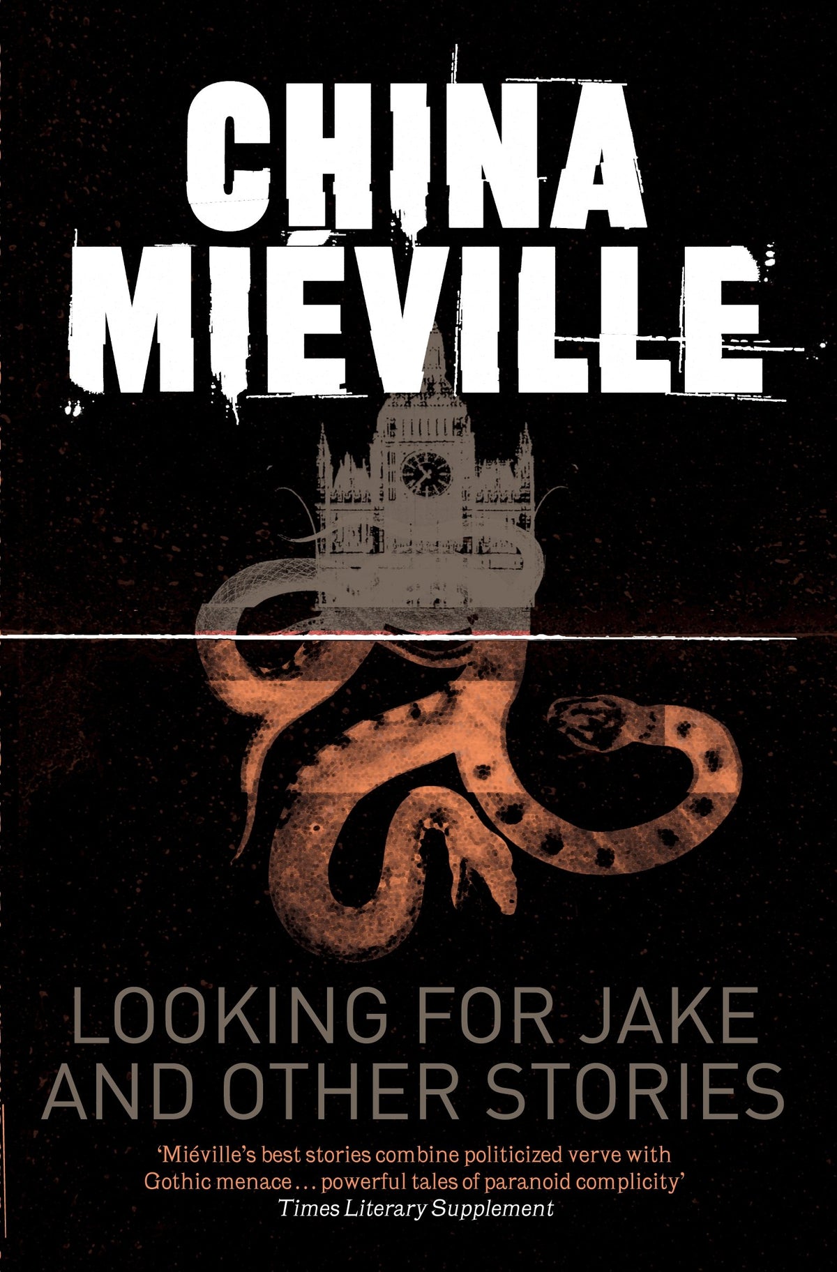 Looking for Jake and Other Stories 1st edition by Mieville, China (2005) Hardcover