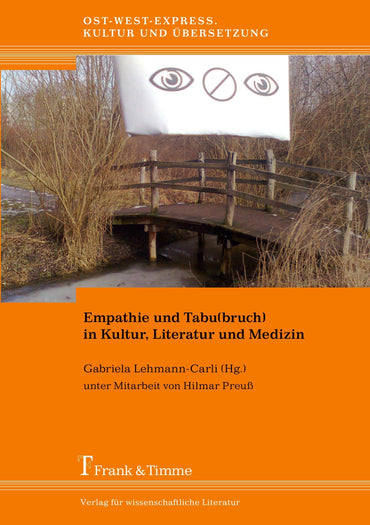 Empathie und Tabu(bruch) in Kultur, Literatur und Medizin (German Edition)