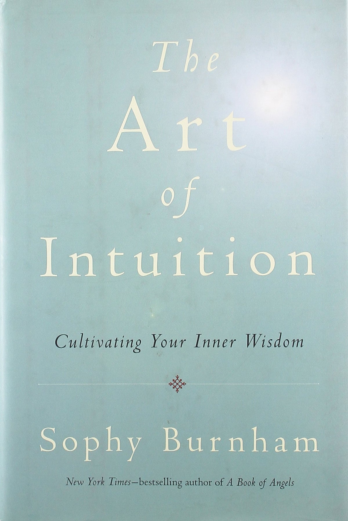 The Art of Intuition: Cultivating Your Inner Wisdom