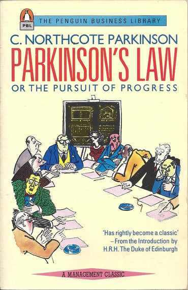 Parkinsons Law: Or The Pursuit Of Progress