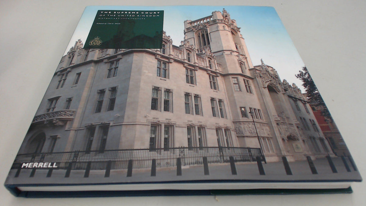 The Supreme Court: The Creation, Design, and Architecture of the Supreme Court of the United Kingdom