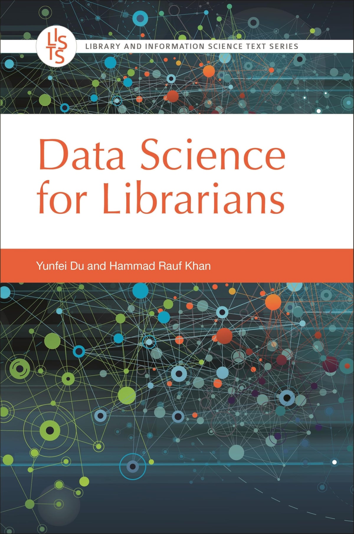 Data Science for Librarians (Library and Information Science Text Series)